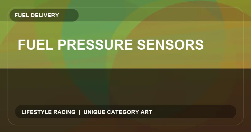 Fuel Pressure Sensors